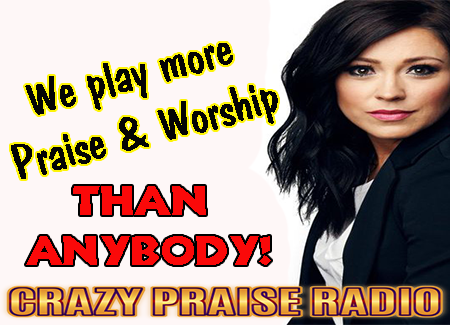 we play more praise and worship than anybody Kari Jobe crazy praise radio wcpr